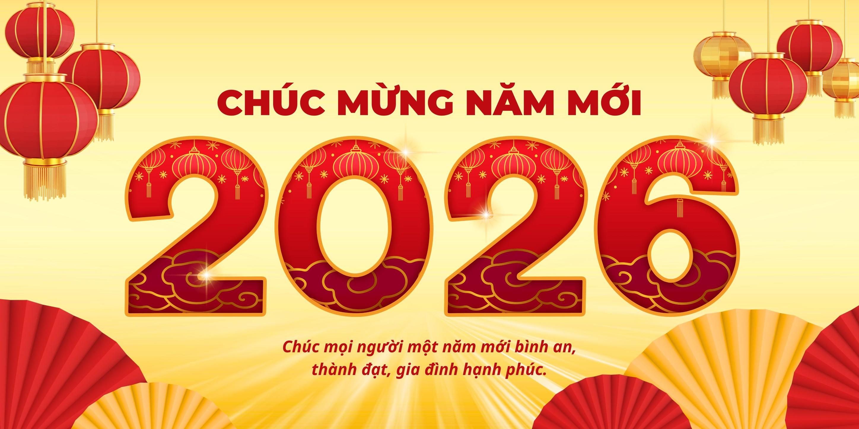 CHÚC MỪNG NĂM MỚI - XUÂN BÍNH NGỌ 2026