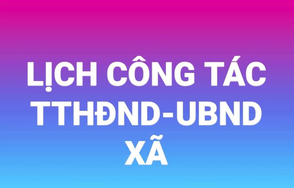 LỊCH CÔNG TÁC CỦA THƯỜNG TRỰC HĐND VÀ UBND XÃ CỬA TÙNG (Tuần 03, tháng 3 năm 2026. Từ ngày 16/03/2026 đến ngày 22/3/2026)
